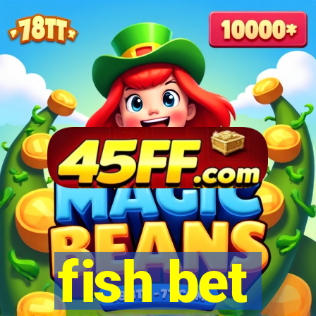 fish bet